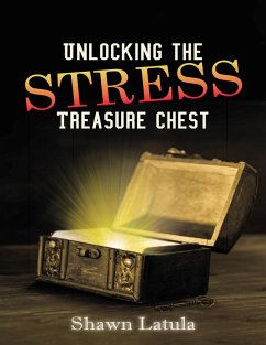Cover Unlocking the Stress Treasure Chest (eBook, ePUB)