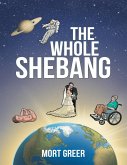 The Whole Shebang (eBook, ePUB) The Whole Shebang (eBook, ePUB)