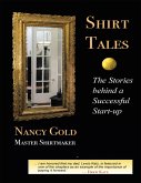 Shirt Tales: The Stories Behind a Successful Start-up (eBook, ePUB) Shirt Tales: The Stories Behind a Successful Start-up (eBook, ePUB)