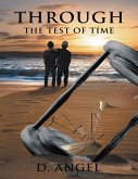 Through the Test of Time (eBook, ePUB) Through the Test of Time (eBook, ePUB)