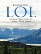LOL: Loving Our Lives By Living Our... - Bild 1
