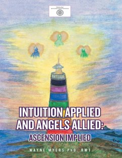 Intuition Applied and Angels Allied: Ascension Implied (eBook, ePUB) - Myers, Rmt