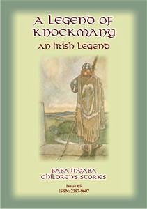 A LEGEND OF KNOCKMANY - A Celtic/Irish legend of Finn MacCumhail (eBook, ePUB) - E Mouse, Anon