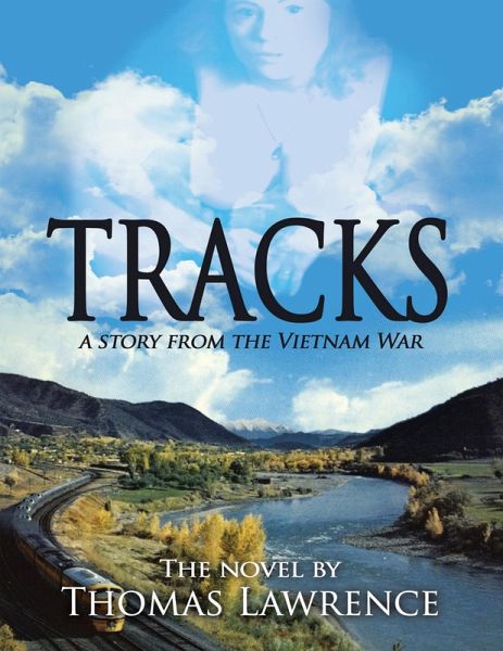 Tracks: A Story from the Vietnam War (eBook, ePUB) Tracks: A Story from the Vietnam War (eBook, ePUB)
