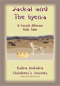 THE JACKAL AND THE HYENA - A South African Folktale (eBook, ePUB)