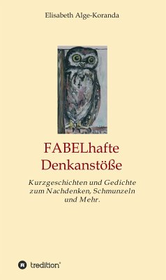 FABELhafte Denkanstöße (eBook, ePUB) - Alge-Koranda, Elisabeth