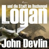 Logan und die Stadt im Dschungel (Ungekürzt) (MP3-Download)