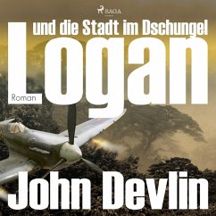 Logan und die Stadt im Dschungel (Ungekürzt) (MP3-Download) - Devlin, John