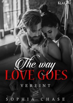 The way love goes. Vereint (eBook, ePUB) - Chase, Sophia