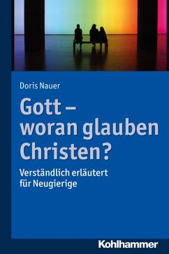 Gott - woran glauben Christen? (eBook, PDF) - Nauer, Doris