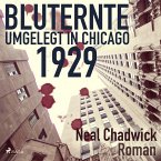 Bluternte 1929 - Umgelegt in Chicago (Ungekürzt) (MP3-Download)
