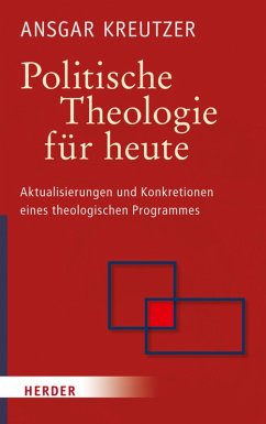 Politische Theologie für heute (eBook, PDF) - Kreutzer, Ansgar