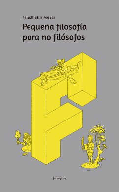 Pequeña filosofía para no filósofos (eBook, ePUB) - Moser, Friedhelm