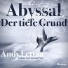 Abyssal - Der tiefe Grund (Ungekürzt)... - Bild 1