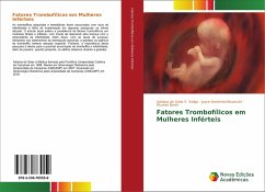 Fatores Trombofílicos em Mulheres Inférteis - de Góes S. Soligo, Adriana;Annichino-Bizzacchi, Joyce;Barini, Ricardo