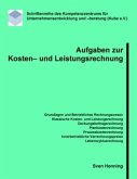 Aufgaben zur Kosten- und Leistungsrechnung