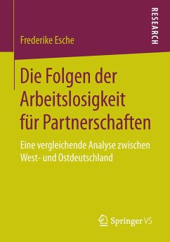 Die Folgen der Arbeitslosigkeit für Partnerschaften - Esche, Frederike