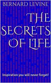 The Secrets of Life: Inspiration You Will Never Forget! (eBook, ePUB)