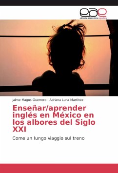 Enseñar/aprender inglés en México en los albores del Siglo XXI