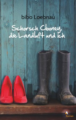Schorsch Clooney, die Landluft und ich - Loebnau, Bibo