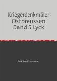 Kriegerdenkmäler Ostpreussen Band 5 Lyck