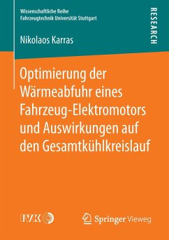 Optimierung der Wärmeabfuhr eines Fahrzeug-Elektromotors und Auswirkungen auf den Gesamtkühlkreislauf - Karras, Nikolaos
