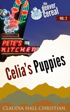 Celia's Puppies (Denver Cereal, #2) (eBook, ePUB) Cover Celia's Puppies (Denver Cereal, #2) (eBook, ePUB)
