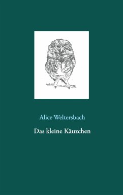 Das kleine Käuzchen - Weltersbach, Alice