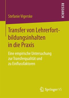 Transfer von Lehrerfortbildungsinhalten in die Praxis - Vigerske, Stefanie