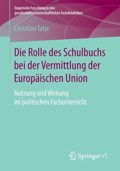 Die Rolle des Schulbuchs bei der Vermittlung der Europäischen Union - Tatje, Christian