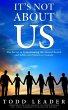 It's Not About Us; The Secret to... - Bild 1