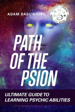 Cover Psychic: Path of the Psion Ultimate Guide To Learning Psychic Abilities (eBook, ePUB)