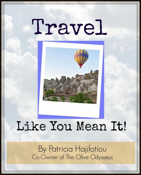 Travel Like You Mean It! (eBook, ePUB) Travel Like You Mean It! (eBook, ePUB)