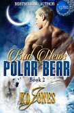 Bad News Polar Bear (eBook, ePUB) Bad News Polar Bear (eBook, ePUB)