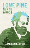 Lone Pine North Woods (eBook, ePUB)