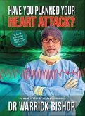 Have You Planned Your Heart Attack (eBook, ePUB)