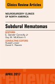 Subdural Hematomas, An Issue of Neurosurgery Clinics of North America (eBook, ePUB)