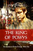 The King of Powys (The Shadow of Avalon, #1) (eBook, ePUB)