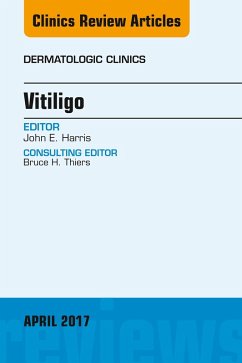 Vitiligo, An Issue of Dermatologic Clinics (eBook, ePUB) - Harris, John E.