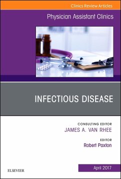 Infectious Disease, An Issue of Physician Assistant Clinics (eBook, ePUB) - Paxton, Robert