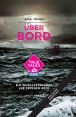 Über Bord (DuMont True Tales ) (eBook, ePUB)