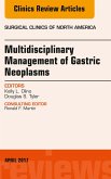 Multidisciplinary Management of Gastric Neoplasms, An Issue of Surgical Clinics (eBook, ePUB)