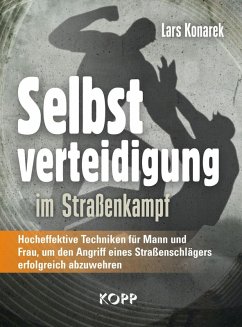 Selbstverteidigung im Straßenkampf (eBook, ePUB) - Konarek, Lars