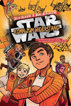 Star Wars - Komm zum Widerstand (eBook, ePUB) - Acker, Ben; Blacker, Ben
