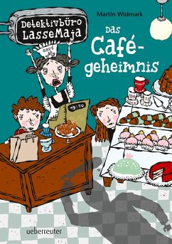 Das Cafégeheimnis / Detektivbüro LasseMaja Bd.5 (eBook, ePUB) - Widmark, Martin