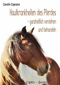 Hautkrankheiten des Pferdes (eBook, ePUB) - Caprano, Carolin