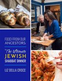 Food From Our Ancestors: The Ultimate Jewish Shabbat Dinner Cookbook (eBook, ePUB)