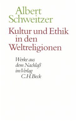 Kultur und Ethik in den Weltreligionen (eBook, PDF) - Schweitzer, Albert