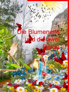 Die Blumenelfe und die zwei Berge (eBook, ePUB) - Stahl, Monika