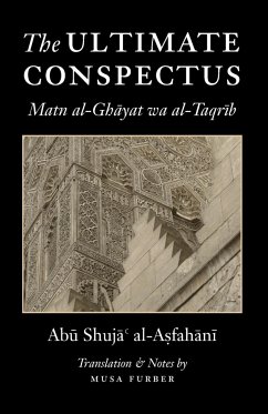 The Ultimate Conspectus - Al-Asfahani, Abu Shuja'; Furber, Musa
